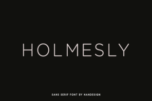 Holmesly: The Modern Sans Serif Typeface for Scroll-Stopping Campaigns
